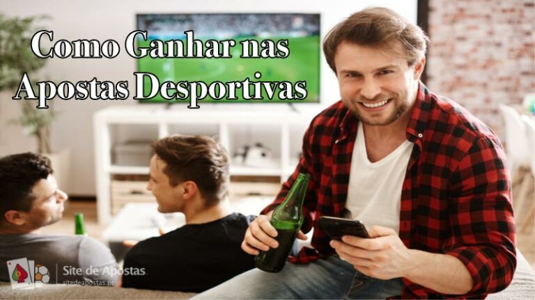 Como ganhar nas apostas desportivas