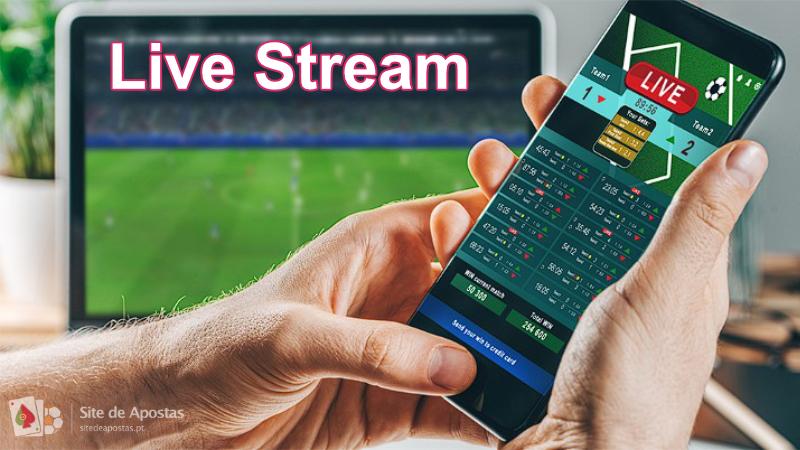 Casas de apostas com live stream